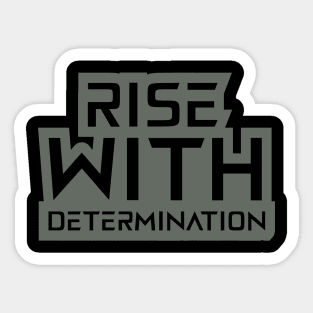 Rise With Determination Sticker